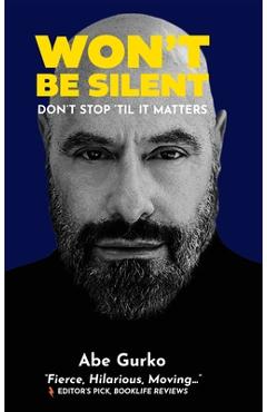 Coperta cărții 'Won't Be Silent -- Don't Stop 'Til It Matters: Embracing My Superpowers of Humor and Optimism to Survive Being'