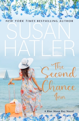 The Second Chance Inn: A Sweet Small Town Romance - Susan Hatler