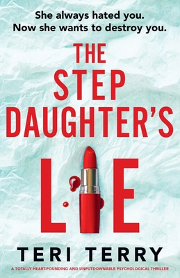 Coperta cărții 'The Stepdaughter's Lie: A totally heart-pounding and unputdownable psychological thriller - Teri Terry'