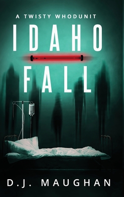 Idaho Fall - D. J. Maughan