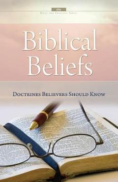 Coperta cărții 'Biblical Beliefs: Doctrines believers should know - Evangelical Training Association'