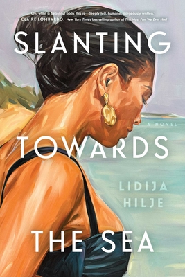 Slanting Towards the Sea - Lidija Hilje