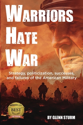 Warriors Hate War - Glenn Sturm