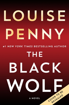 The Black Wolf - Louise Penny