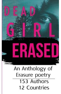 Coperta cărții 'Dead Girl Erased: An Anthology of Erasure Poetry -'