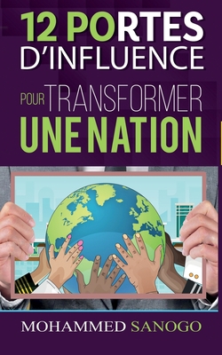 12 Portes d'influence pour transformer une nation - Mohammed Sanogo