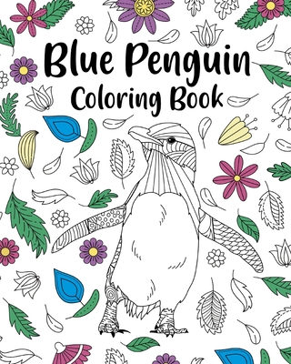 Blue Penguin Coloring Book: Zentangle Pattern and Mandala Style, Activity for Animals Lover - 