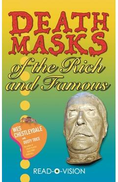Coperta cărții 'Death Masks of the Rich and Famous - Wes Chestleydale'