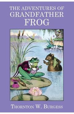Coperta cărții 'The Adventures of Grandfather Frog - Thornton W. Burgess'