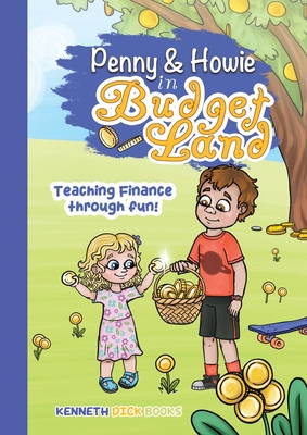 The Journey of Penny and Howie in Budgetland - Kenneth Dick