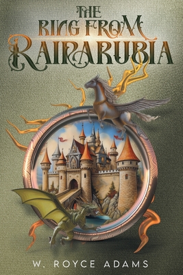 The Ring from Rairarubia - W. Royce Adams