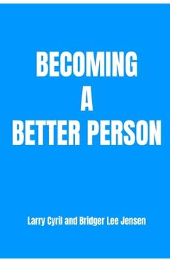 Coperta cărții 'Becoming a Better Person - Bridger Lee Jensen'