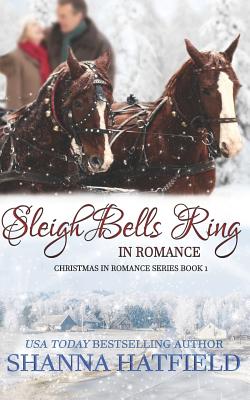 Sleigh Bells Ring in Romance - Shanna Hatfield