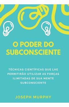 Poza produsului O poder do subconsciente - Joseph Murphy
