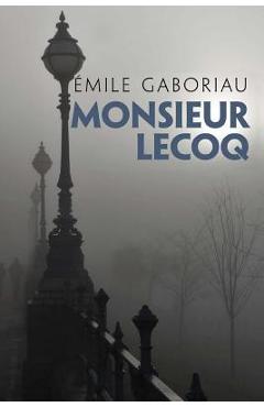 Coperta cărții 'Monsieur Lecoq -'