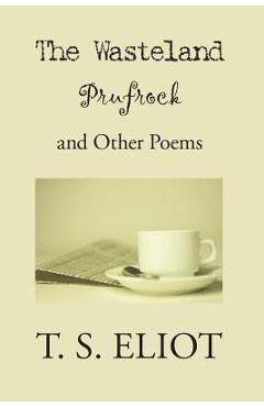 Poza produsului The Waste Land, Prufrock, and Other Poems - T. S. Eliot