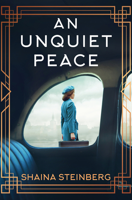 An Unquiet Peace - Shaina Steinberg