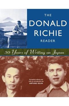 Coperta cărții 'The Donald Richie Reader: 50 Years of Writing on Japan - Donald Richie'