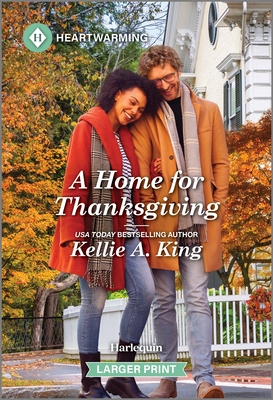 A Home for Thanksgiving: A Clean and Uplifting Romance - Kellie A. King