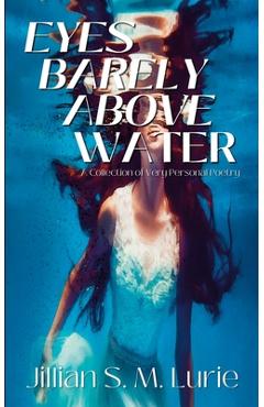 Coperta cărții 'Eyes Barely Above Water - Jillian S. Lurie'