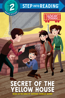Secret of the Yellow House: Boxcar Children Early Reader (Step Into Reading) - Gertrude Chandler Warner