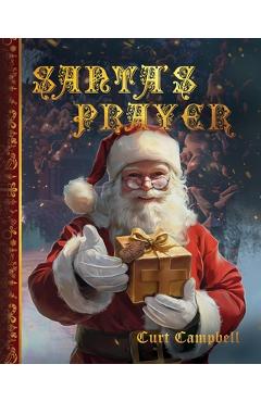 Poza produsului Santa's Prayer - Curt Campbell