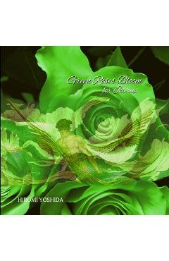 Coperta cărții 'Green Roses Bloom for Icarus - Hiromi Yoshida'