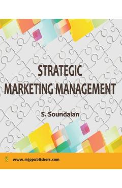 Coperta cărții 'Strategic Marketing Management - S. Soundaian'