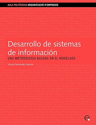 Desarrollo de Sistemas de Informacin.Una Metodologa Basada En El Modelado - Vicen Fernndez Alarcn