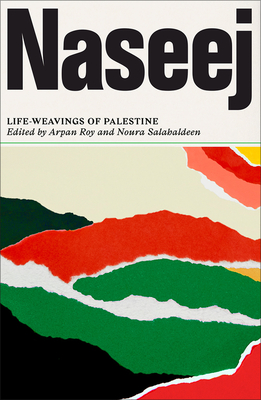 Naseej: Life-Weavings of Palestine - Arpan Roy