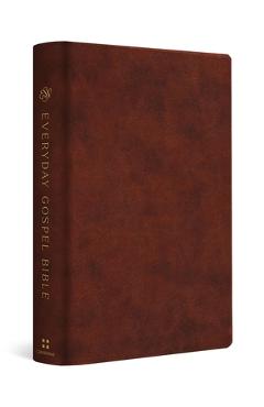 Poza produsului ESV Everyday Gospel Bible: Connecting Scripture to All of Life (Trutone, Chestnut) - Paul David Tripp