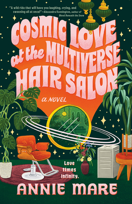 Cosmic Love at the Multiverse Hair Salon - Annie Mare