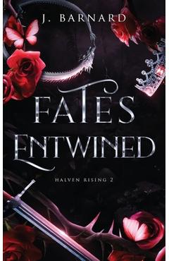 Coperta cărții 'Fates Entwined - J. Barnard'