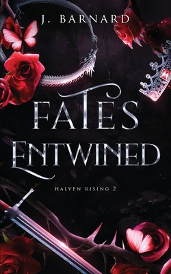 Fates Entwined - J. Barnard
