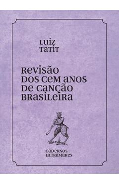 Poza produsului Revisão dos 100 anos da canção brasileira - Luiz Tatit