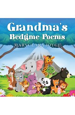 Coperta cărții 'Grandma's Bedtime Poems - Maryclara Joyce'
