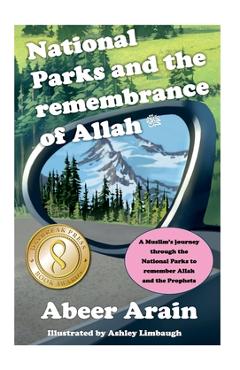 Coperta cărții 'National Parks and the remembrance of Allah: A spiritual journey through the National Parks - Abeer Arain'
