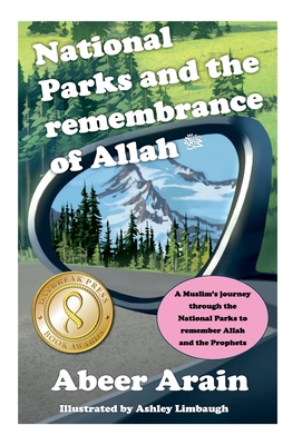 National Parks and the remembrance of Allah: A spiritual journey through the National Parks - Abeer Arain