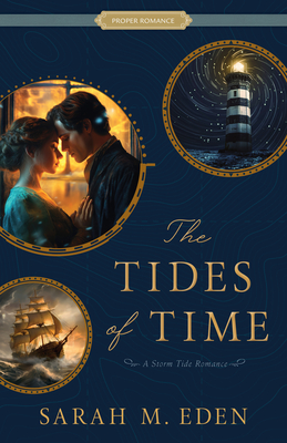 The Tides of Time: A Storm Tide Romance - Sarah M. Eden