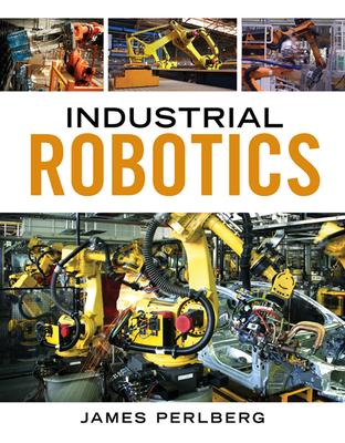 Industrial Robotics - Keith Dinwiddie