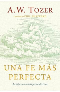 Una Fe Más Perfecta (Toward a More Perfect Faith)