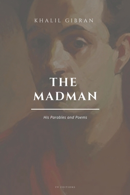 The Madman, His Parables and Poems: Easy to Read Layout - Khalil Gibran