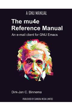 Coperta cărții 'The mu4e Reference Manual: an e-mail client for emacs - Dirk-jan C. Binnema'