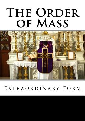 The Order of Mass Extraordinary Form - Derek Leigh