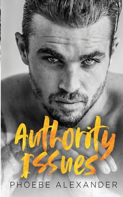 Authority Issues - Phoebe Alexander