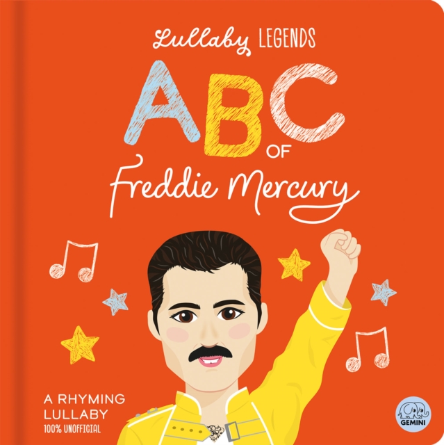 ABC of Freddie Mercury: A Rhyming Lullaby - Susie Linn
