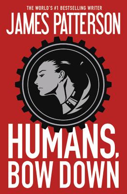 Coperta cărții 'Humans, Bow Down - James Patterson'