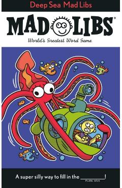 Deep Sea Mad Libs: World's Greatest Word Game - Mickie Matheis