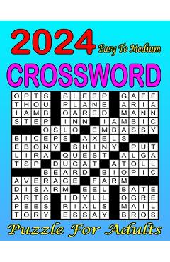 Coperta cărții '2024 Easy To Medium Crossword Puzzle For Adults: Challenging Puzzles for Mind Exercise Collections Of 80 Medium to Hard'