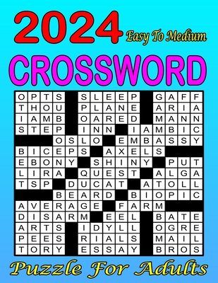 Coperta cărții '2024 Easy To Medium Crossword Puzzle For Adults: Challenging Puzzles for Mind Exercise Collections Of 80 Medium to Hard'